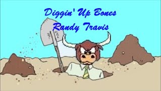 Diggin&#39; Up Bones (Desenterrando Huesos) - Randy Travis (Lyrics - Letra)