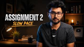 Assignment 2 slow pace