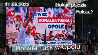 Wiec Donalda Tuska w Opolu 11.09.2023 | Donald Tusk w Opolu | Wybory w Polsce 2023