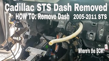 Cadillac STS 2005-2011 Remove Dash,Where Is The(BCM) Body Control Module?
