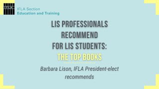 Barbara Lison, IFLA President-elect recommends books for LIS students
