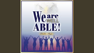We Are Well Able!
