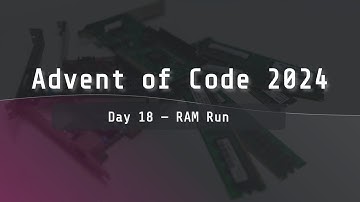 Advent of Code 2024 | Day 18 "RAM Run"
