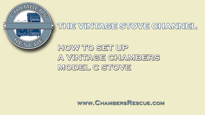 How to Set Up a Vintage Chambers Model C Stove