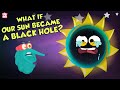 What If Our Sun Became A Black Hole? | Black Hole | The Dr Binocs Show | Peekaboo Kidz