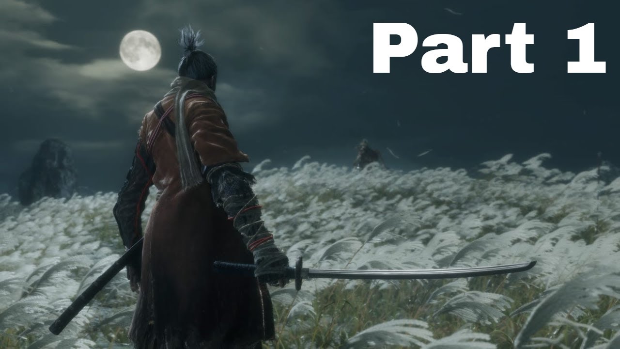 SEKIRO SHADOWS DIE TWICE Walkthrough Gameplay Part 1 - PS4