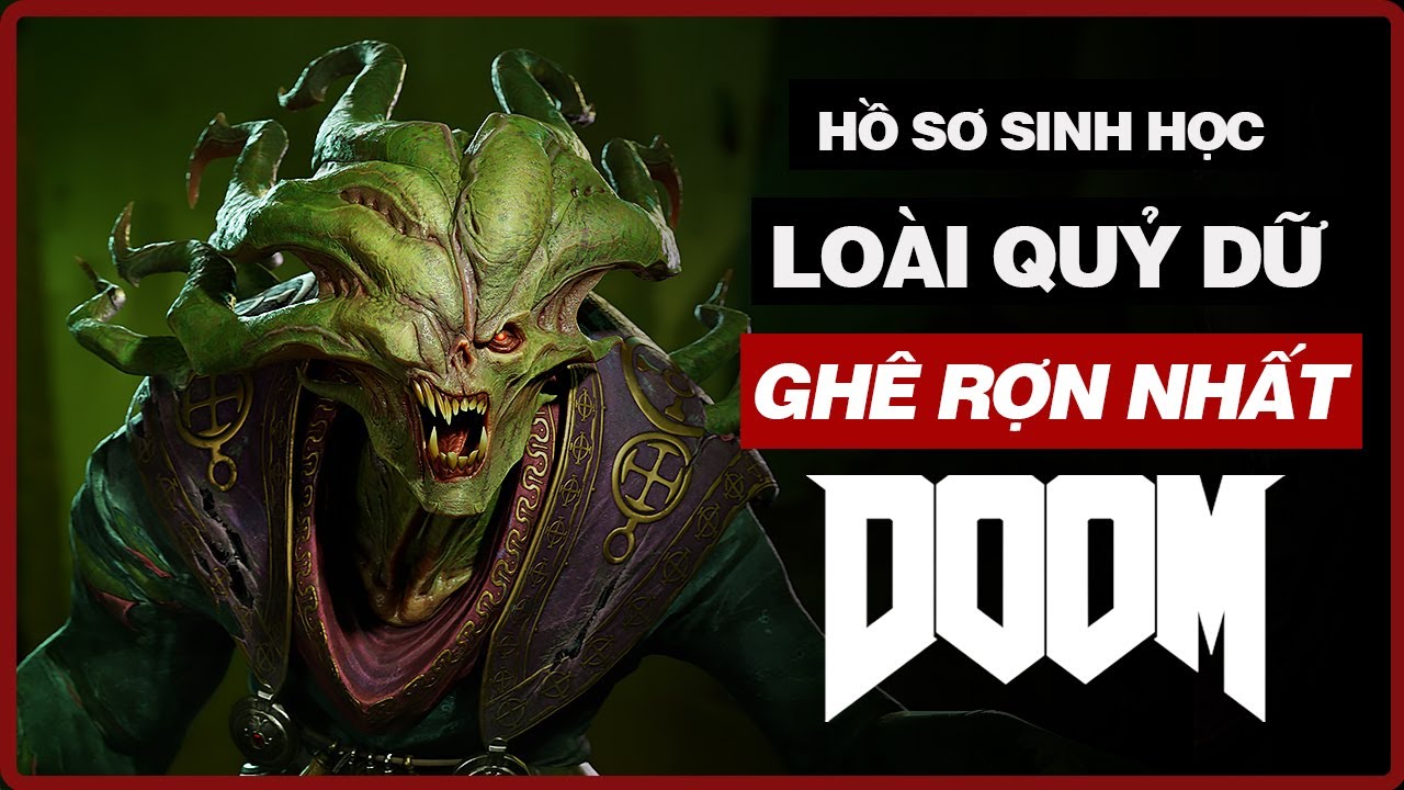 Giải Mã Bí Mật Về Loài Quỷ Trong Vũ Trụ Doom l Hồ Sơ Sinh Học