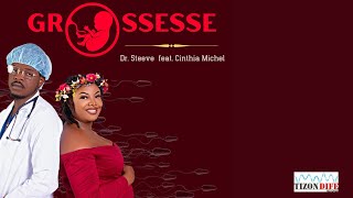 GROSSESSE (Dr. Steeve feat. Cinthia Michel)