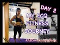ECQ Fitness Journey Day 2 (Vlog 02)