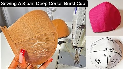 Sewing A 3 part deep corset burst cup/Beginner Friendly/