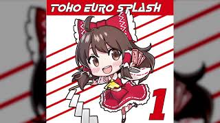 [Touhou] Crazy Beats - TOHO EURO SPLASH 1 (東方English Vocal ／Full Album)