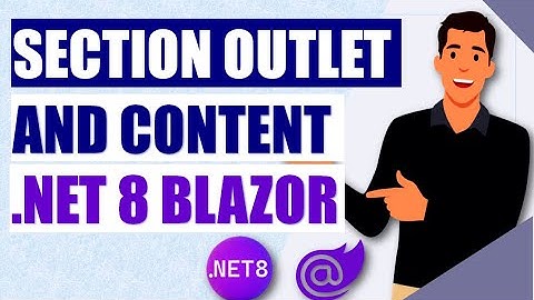 Master .NET 8 Blazor Section Outlet and Content🌟