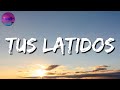 🎵🎵 Calibre 50 - Tus Latidos || La Adictiva, Matisse, Reik, Carin León (Mix Letra)