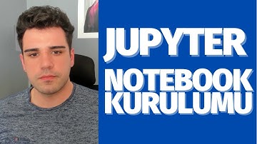Python ve Jupyter Notebook Kurulumu