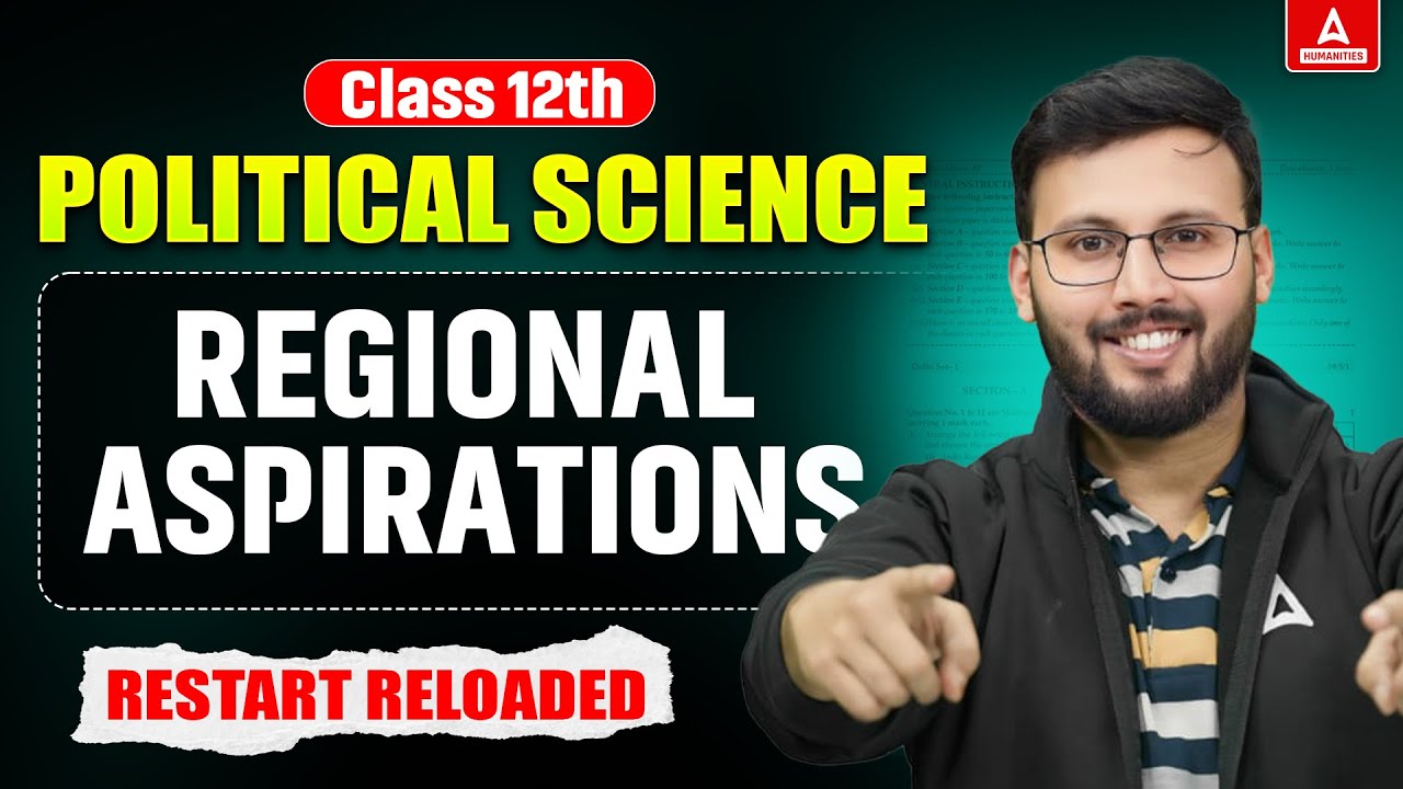 Regional Aspirations Class 12 | Class 12 Political Science Chapter 7 | By Humanities Adda