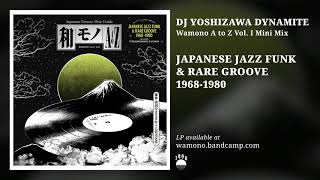DJ Yoshizawa Dynamite - Wamono A to Z Vol.I mini mix - Japanese 