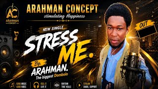 Arahman || STRESS ME ||    Official Audio