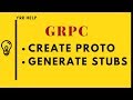 How to create GRPC Proto files and Generate Java Stubs