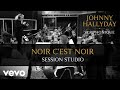 Johnny hallyday  noir cest noir session studio ft yvan cassar