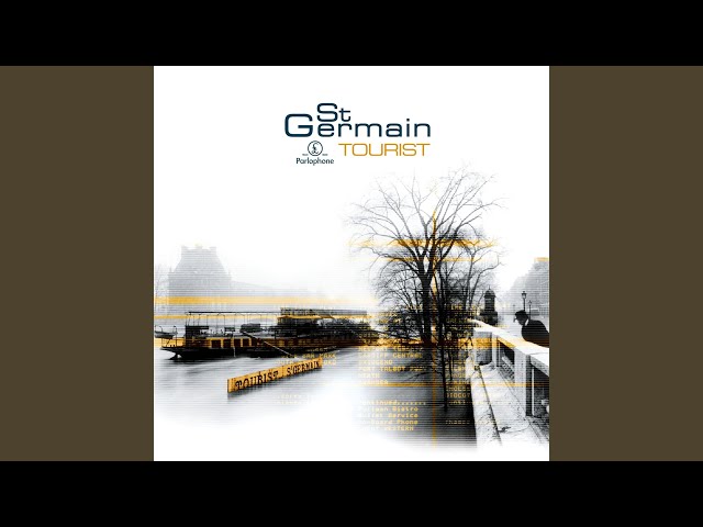 St Germain - What You Think About