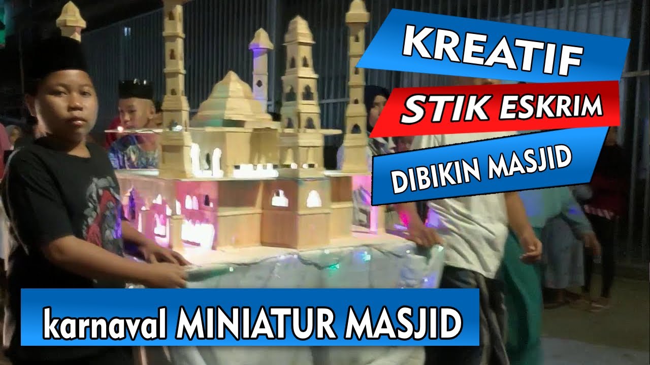 Miniatur masjid buatan anak-anak. Lomba Takbir dengan Maket Masjid seru - Lensa Kids