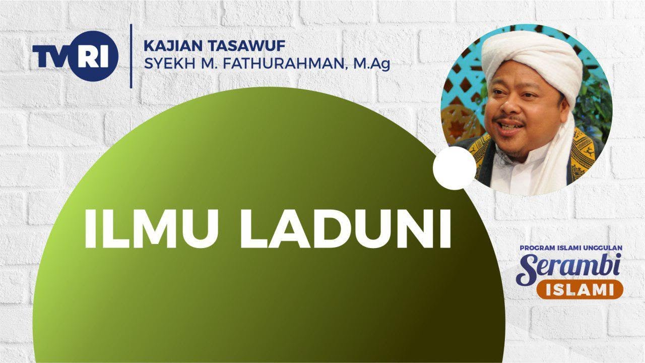 Serambi Islami [82] ILMU LADUNI | Kajian Tasawuf - YouTube