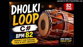 DHOLK LOOP || C# || BPM 82 || PRACTICE BHAJAN || DHARMIK SHABD GURBANI SONG 