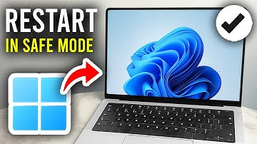How To Restart Windows 11 In Safe Mode - Step By Step