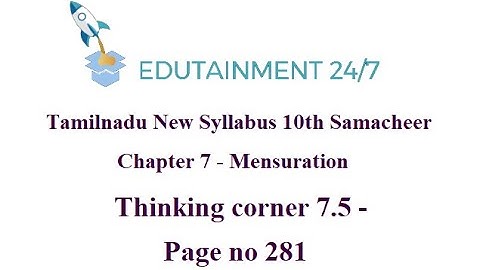 10th std Maths|TN Samacheer Syllabus|Mensuration|Thinking corner 7.5 Solution|page no 281|session 40