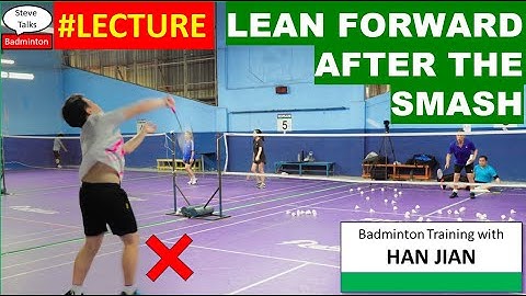 #LECTURE Lean Forward After the Smash - Badminton Training with Han Jian 20251025