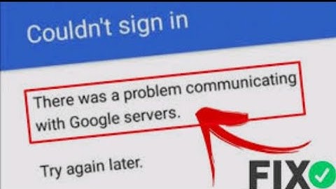 How to fix there is a problem communicating with your Google server || DE GREAT TECH