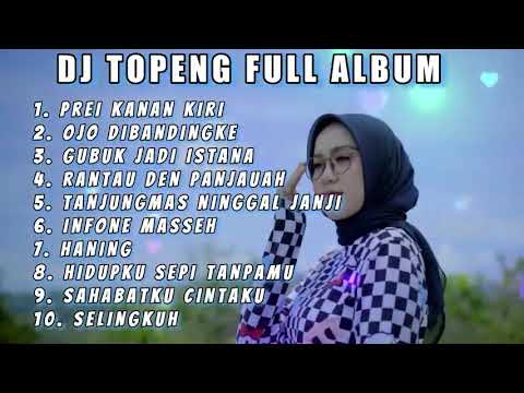 FULL ALBUM DJ TOPENG TERBARU DJ RASA INI YANG TERTINGGAL (PERGI) X SUN RAHA HAI NA TU
