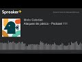 Ataques de pánico - Podcast 111