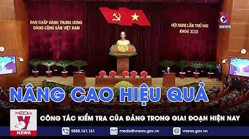 Học Bác mỗi ngày. Nâng cao công tác kiểm tra của Đảng trong giai đoạn hiện nay - VNEWS