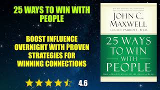 25 Ways to Win with People: How to Make Others Feel Like a Million Bucks - Book Summary