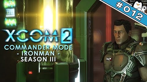 XCOM 2 #012 - Keiner wird zurück gelassen [Let