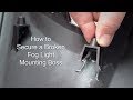 How to Secure a Broken Fog Light Mounting Boss