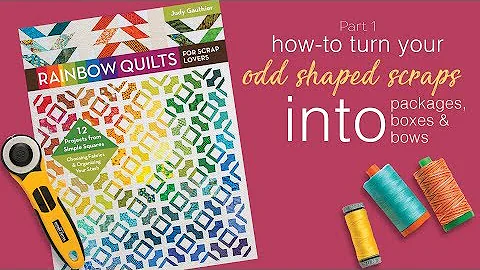 Using Oddly Shaped Scraps Tutorial with Judy Gauth...