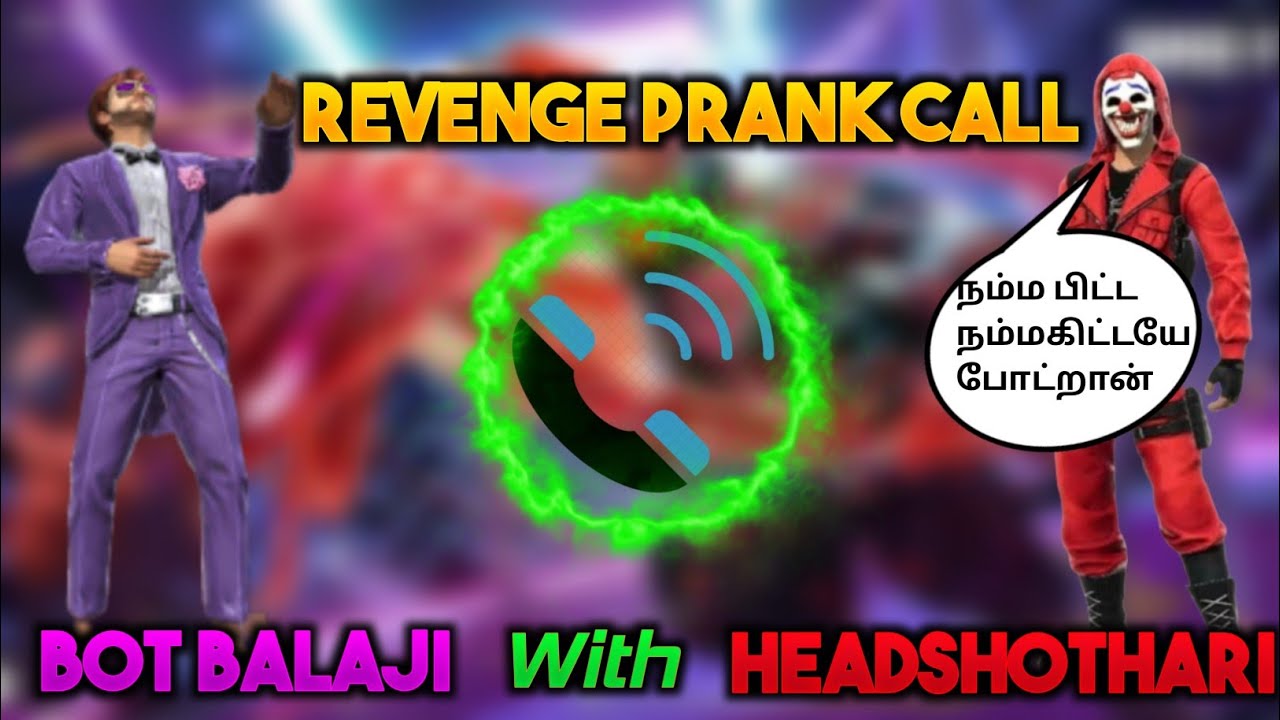 Revenge Prank Call With Headshot Hari Prank Gone Wrong Youtube