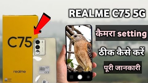 Realme C75 5G ki camera setting thik kaise kare|| Realme C75 camera setting
