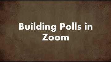 Building Polls in Zoom
