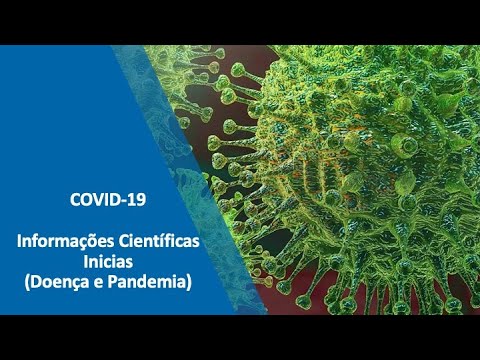 Coronavírus (COVID-19) - Informações Científicas Iniciais da Doença e Pandemia