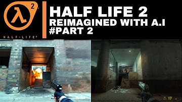 Half Life 2 with ultra realistic graphics Part 2 | Generative AI Real Life Graphics!