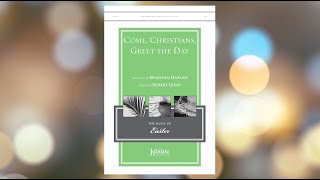 Come, Christians, Greet the Day | Digital Reading Session