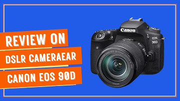 Canon EOS 90D DSLR Camera Review: 4K Video, Dual Pixel CMOS AF & More