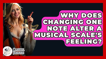 Why Does Changing One Note Alter A Musical Scale
