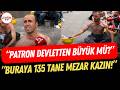 Maden işçileri çileden çıktı: “Buraya 135 tane mezar kazın! Dönüş yok!”