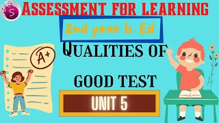 Qualities of good test / unit 5 / assessment for learning / 2nd year b. Ed / start to study