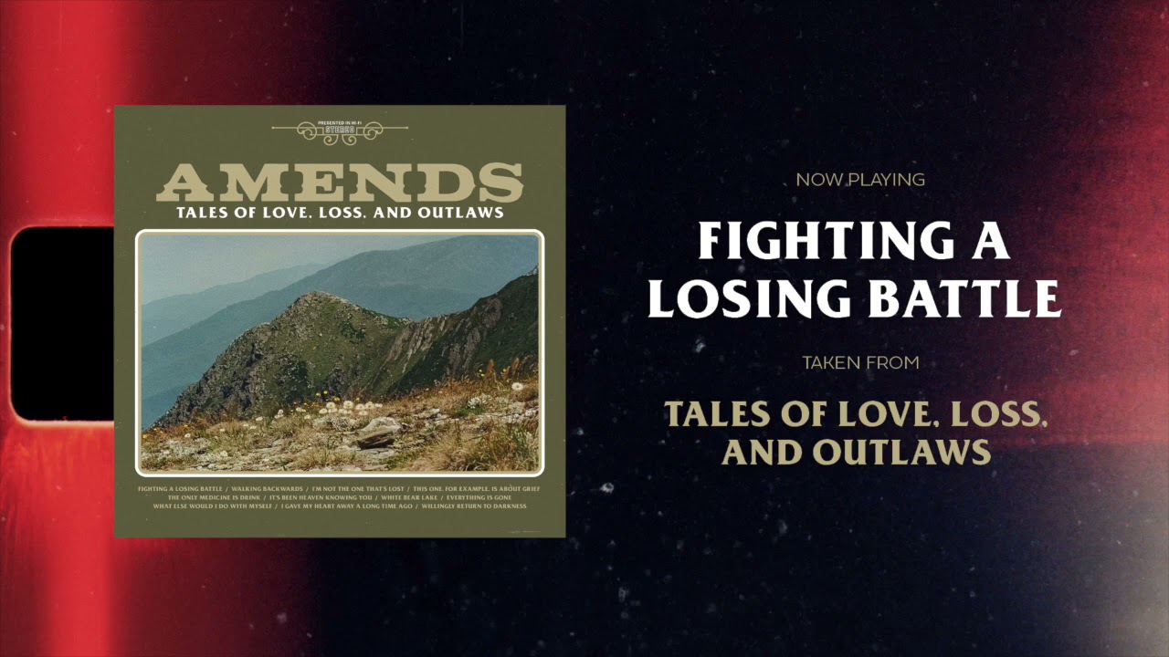 Amends - Fighting A Losing Battle