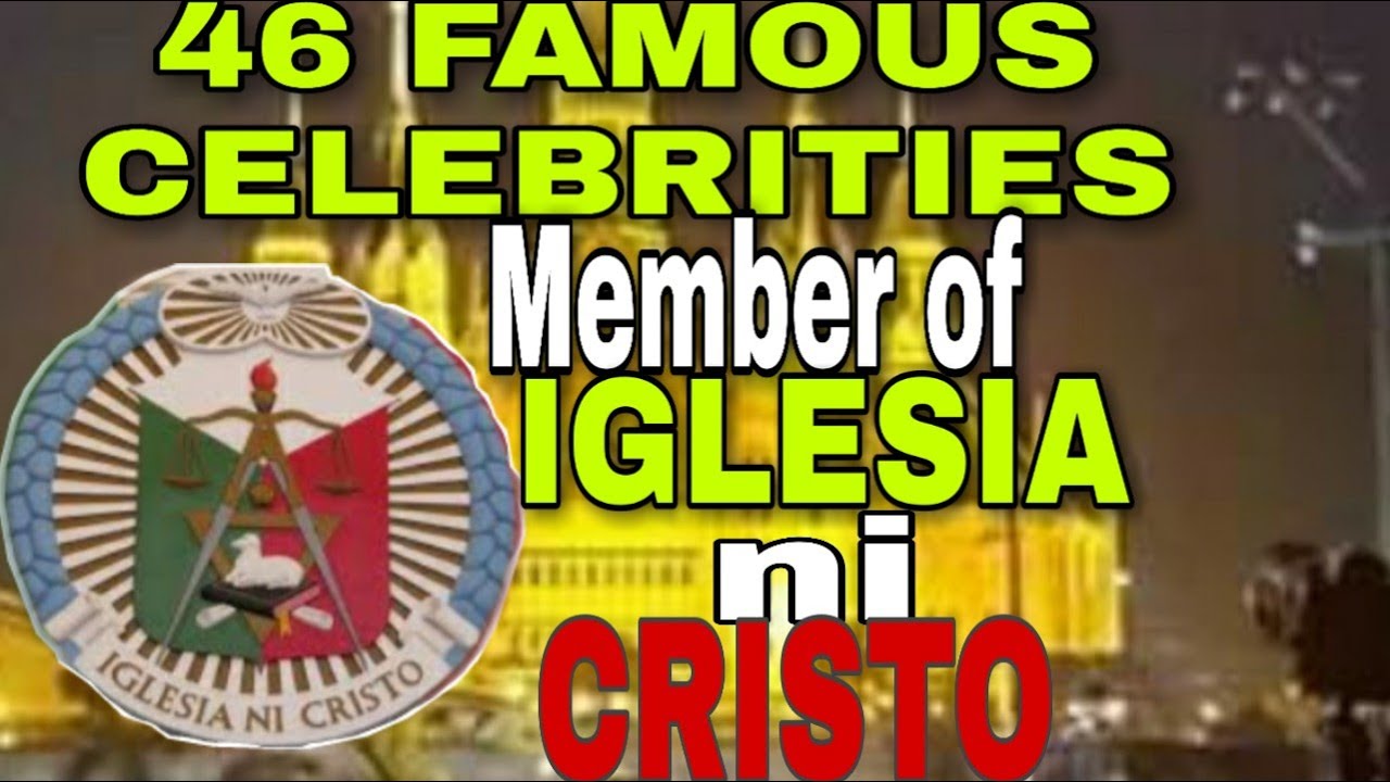 NeW Update: FAMOUS CELEBRITIES MEMBER OF IGLESIA NI CRISTO